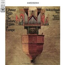 Cover of E. Power Biggs Plays Historic Organs of Switzerland (2024 Remastered Version)