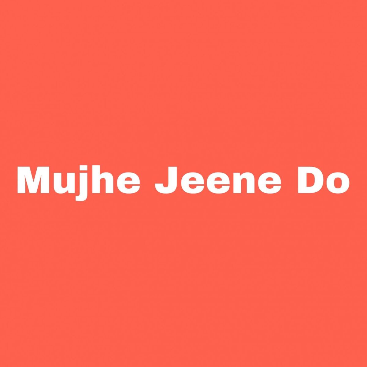Album cover of Mujhe Jeene Do