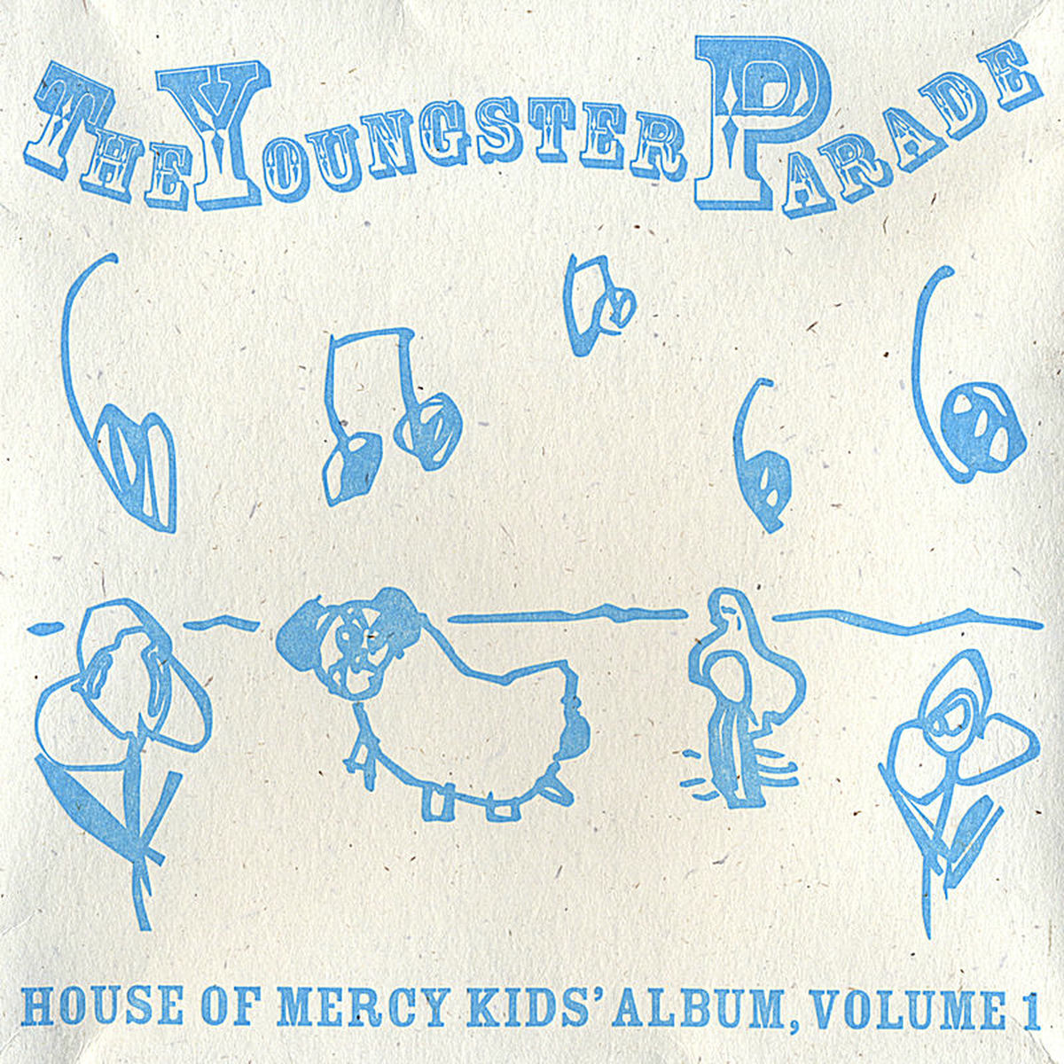 Album cover of The Youngster Parade - House of Mercy Kids' Album, Volume 1