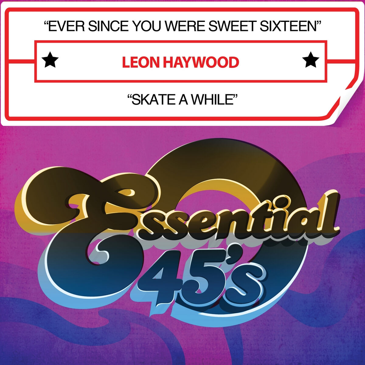 Album cover of Ever Since You Were Sweet Sixteen / Skate a While (Digital 45)