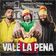 Vale la Pena