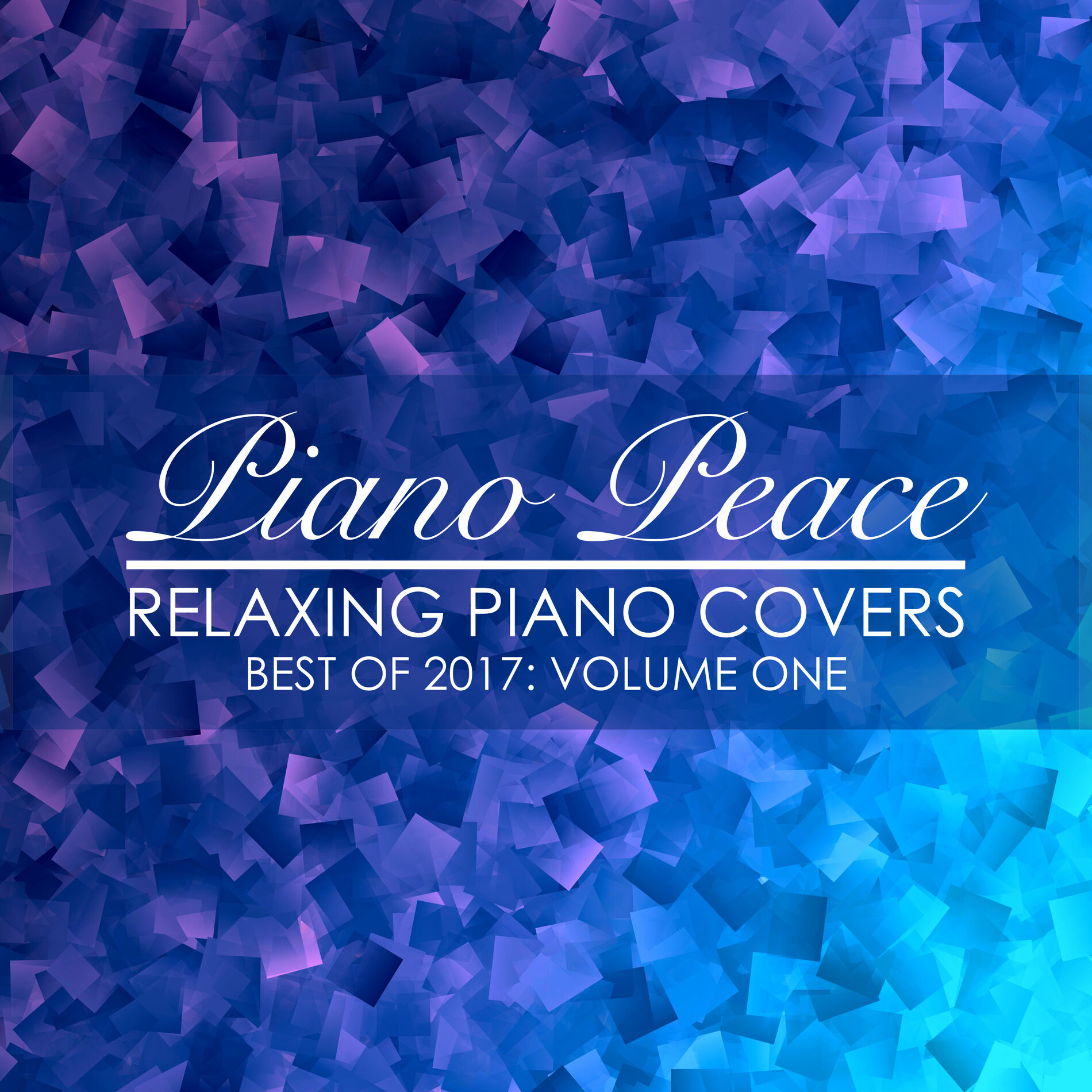 Album cover of Relaxing Piano Covers, Vol. 1 (Best of 2017)