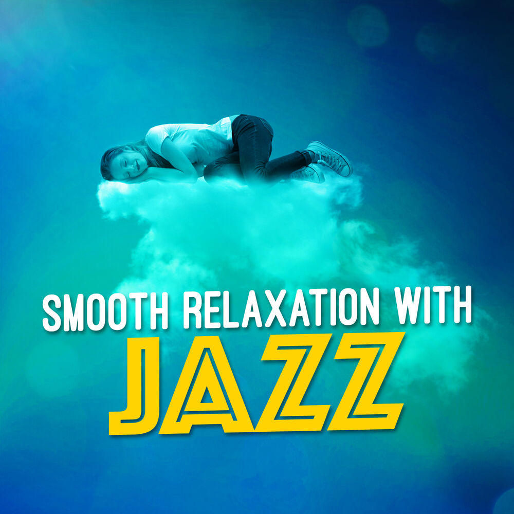 Picture of Smooth Relaxation with Jazz