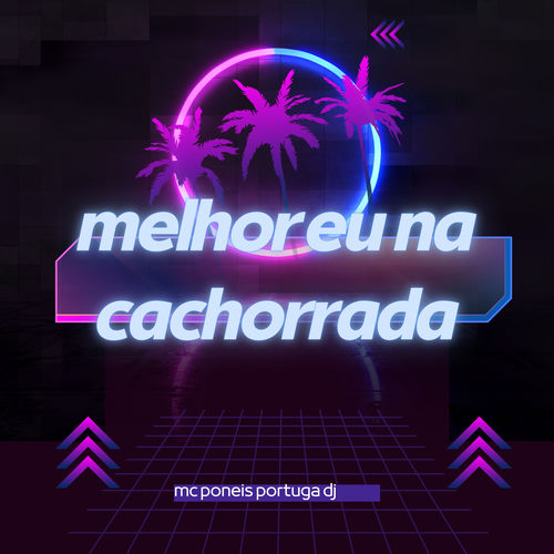 Melhor Eu na Cachorrada