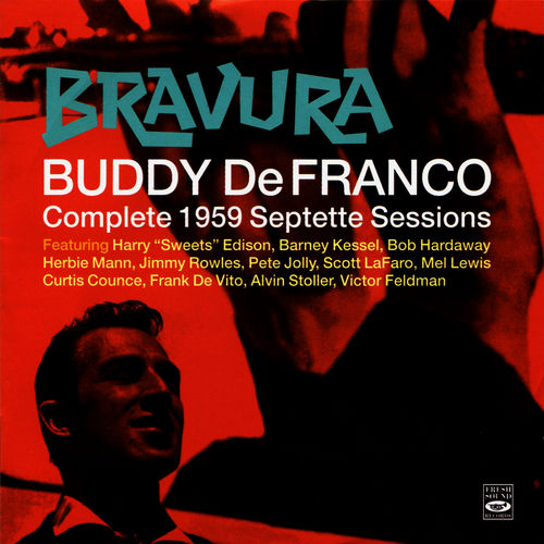 Septette Bravura - Complete 1959 Septette Sessions - Buddy De Franco | Deezer