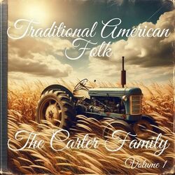 Traditional American Folk - The Carter Family Collection, Vol. 1