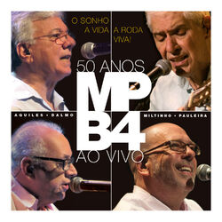 Cover of O Sonho, a Vida, a Roda Viva! 50 Anos (ao Vivo)
