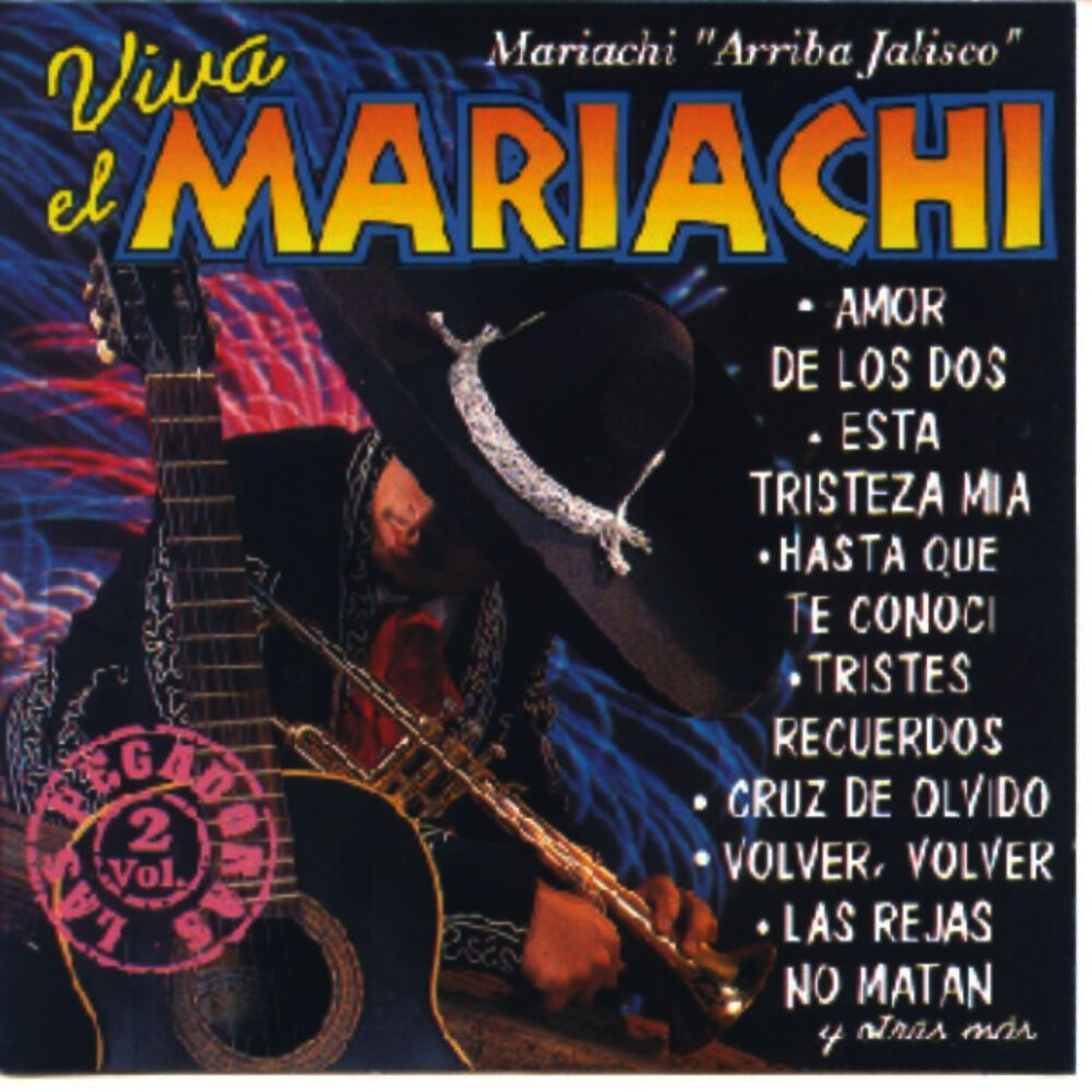 Picture of Viva El Mariachi - Las Pegadoras Vol. 2 - Mariachi Arriba Jalisco