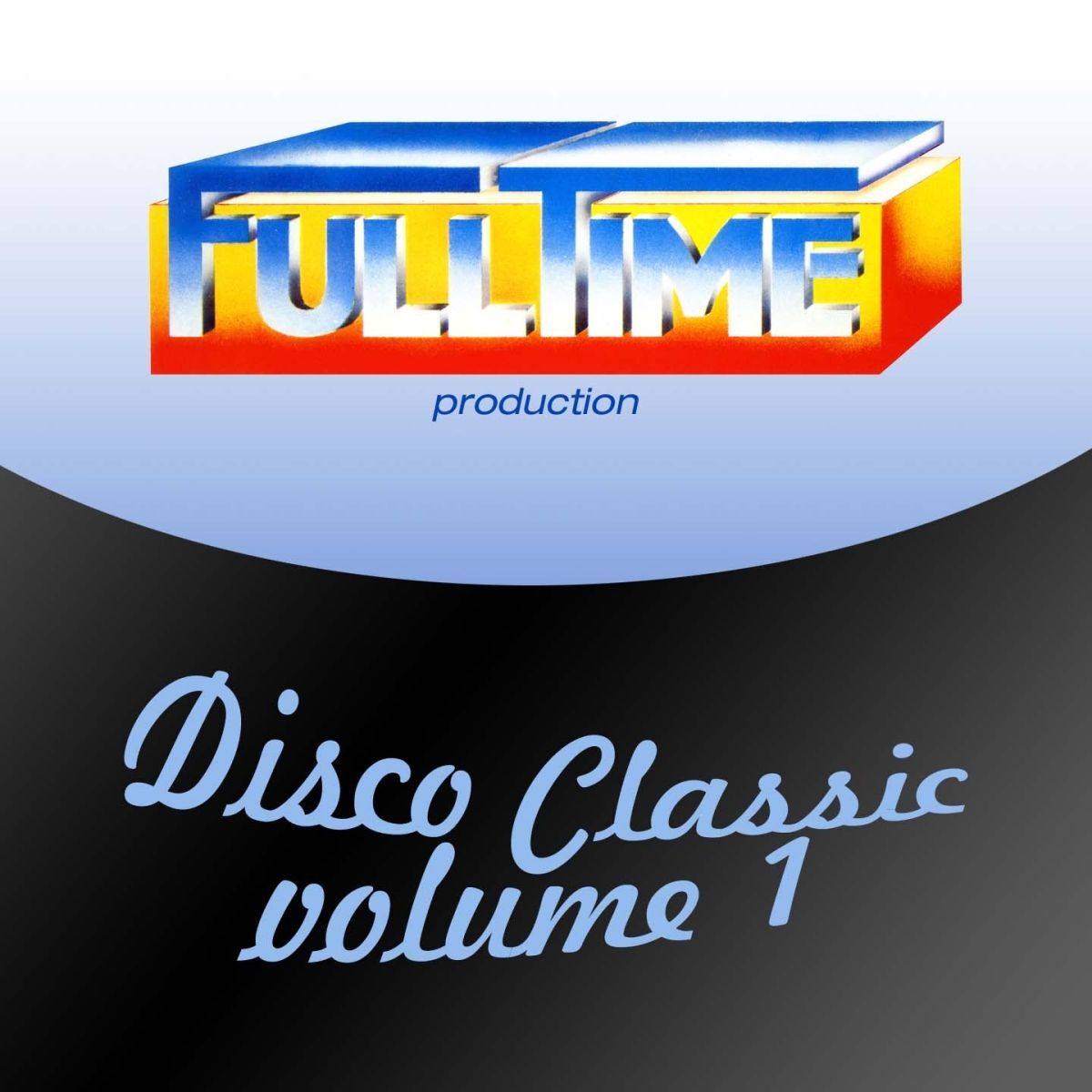 Album cover of Fulltime Production: Disco Classic, Vol. 1