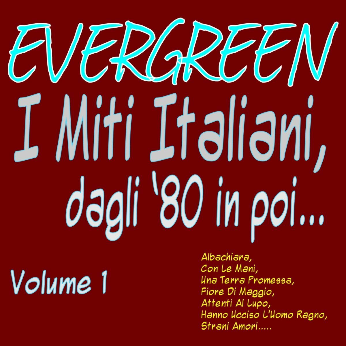 Album cover of Evergreen: I miti italiani dagli '80 in poi, vol. 1