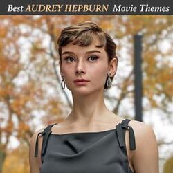 Best AUDREY HEPBURN Early Movie Themes