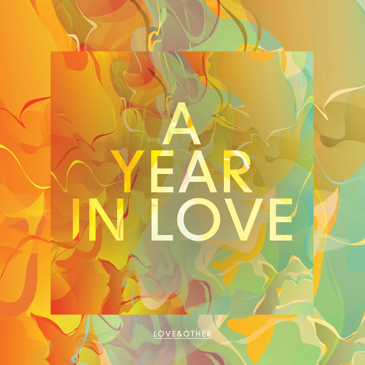 Album cover of A Year In Love - Love & Other