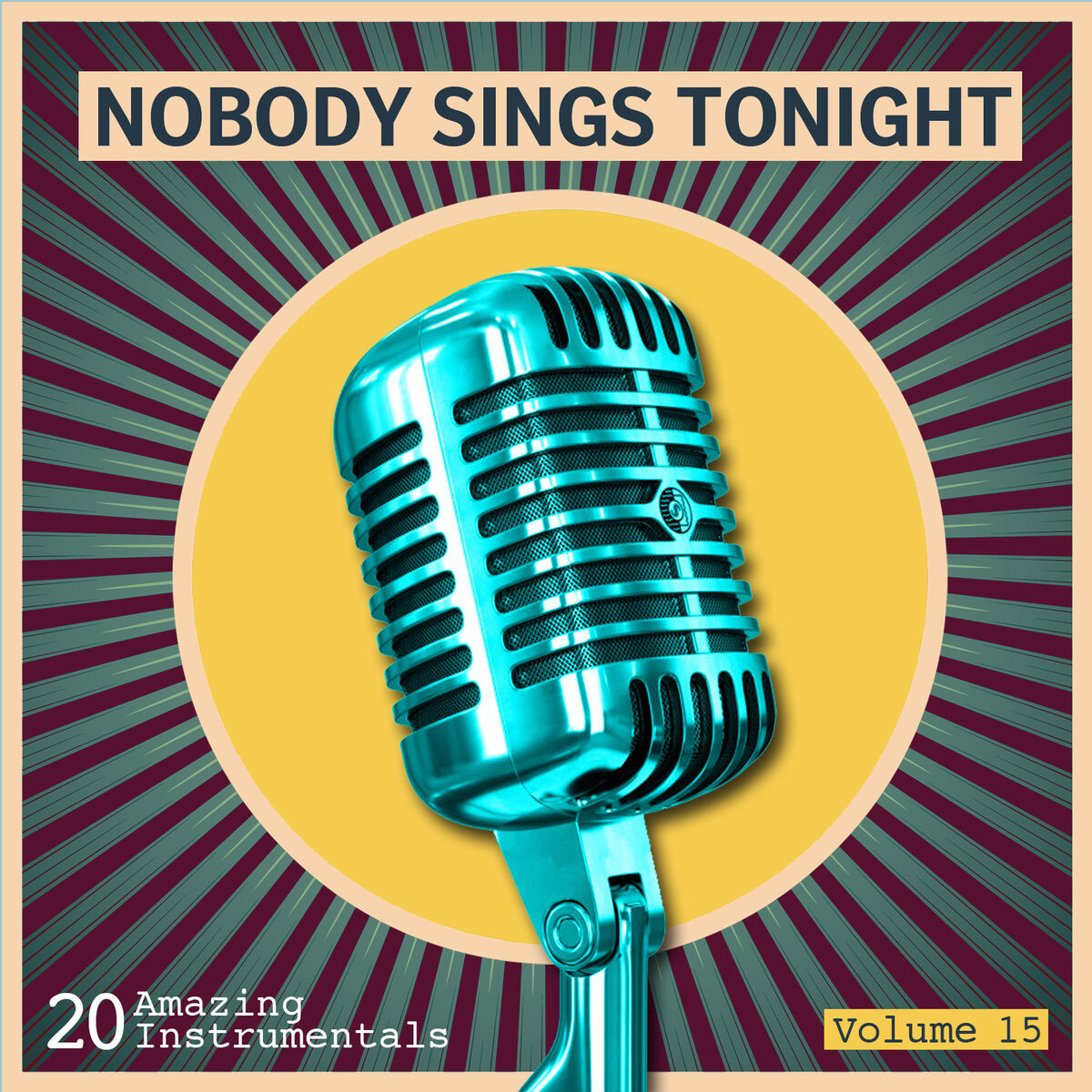 Album cover of Nobody Sings Tonight: Great Instrumentals Vol. 15