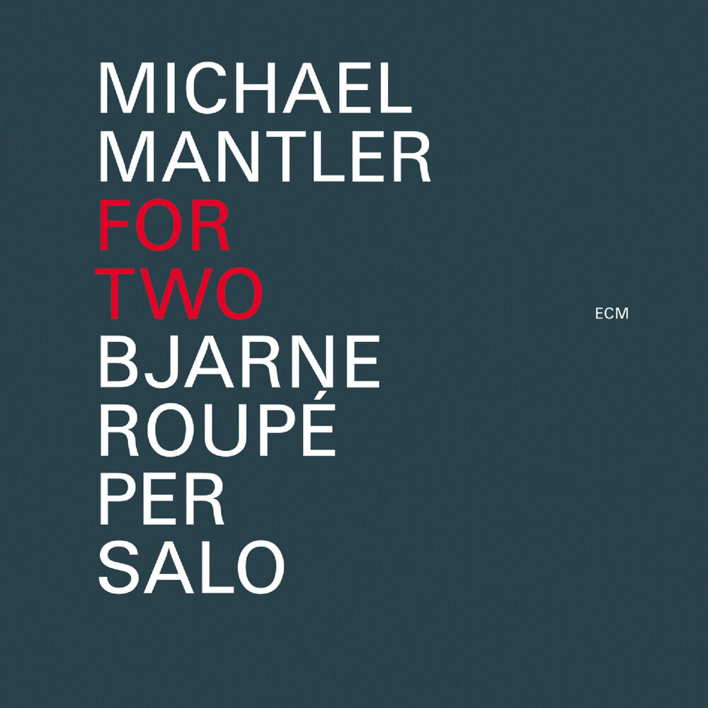 Picture of Michael Mantler: For Two