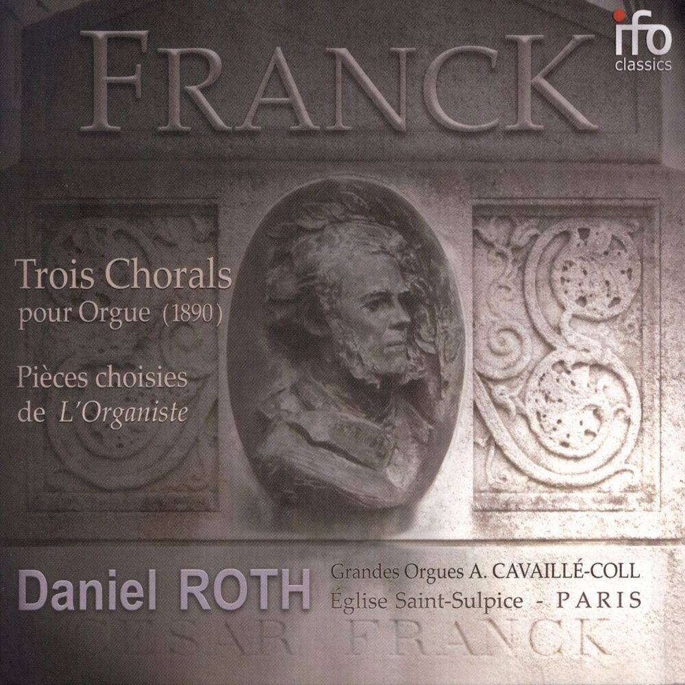 Picture of César Franck: Le testament musical (Grandes Orgues Aristide Cavaillé-Coll de Saint-Sulpice, Paris)