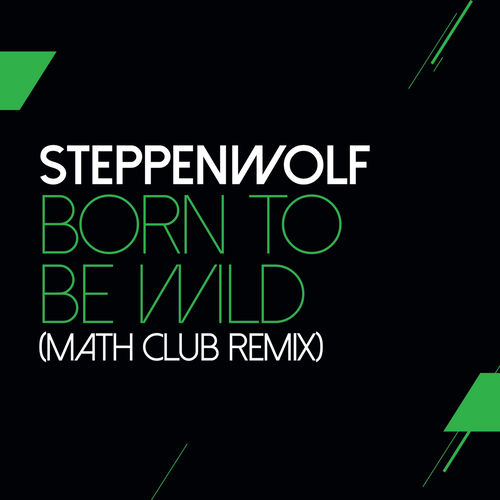 Born To Be Wild - Mathclub Remix by Steppenwolf - 143 BPM