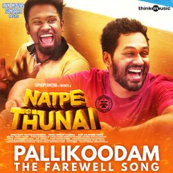 Cover of Pallikoodam - The Farewell Song (From "Natpe Thunai")