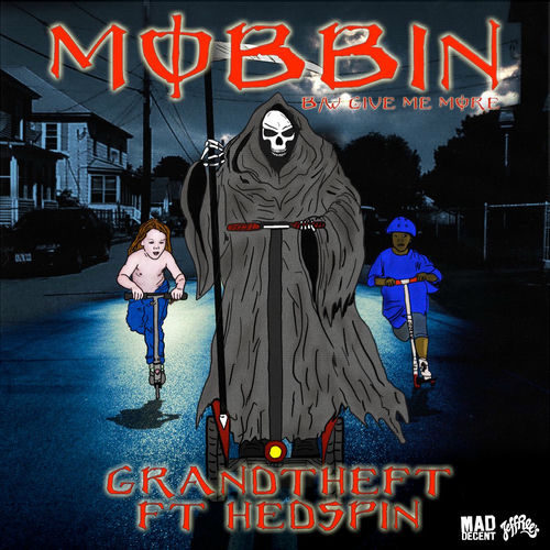 Grandtheft - Mobbin / Give Me More | Deezer