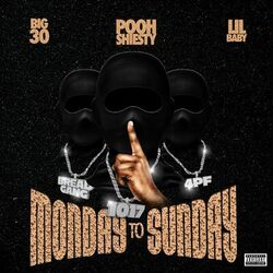 Cover of Monday to Sunday (feat. Lil Baby & BIG30)