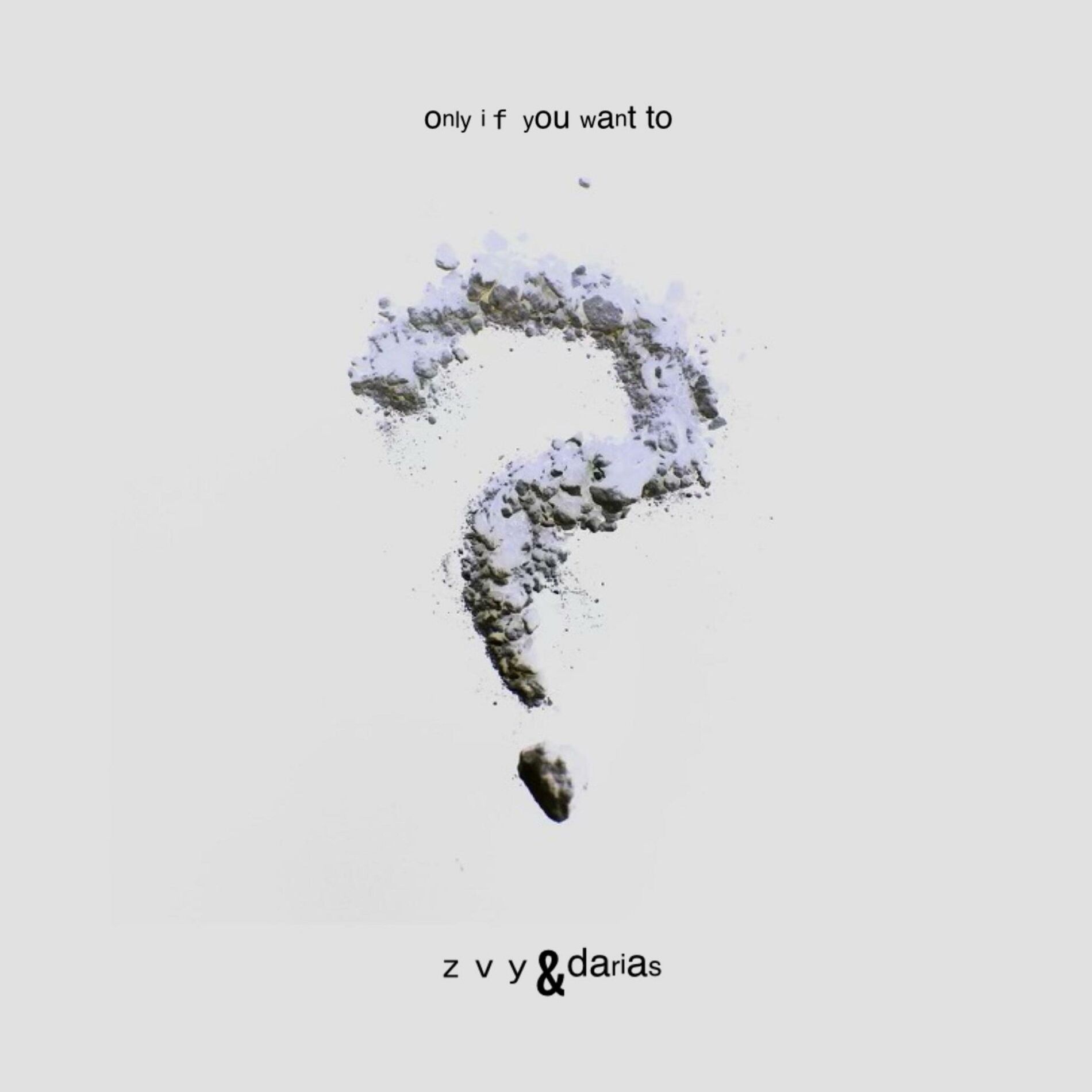 Album cover of Only if you want to (feat. ZVY. & Darias)