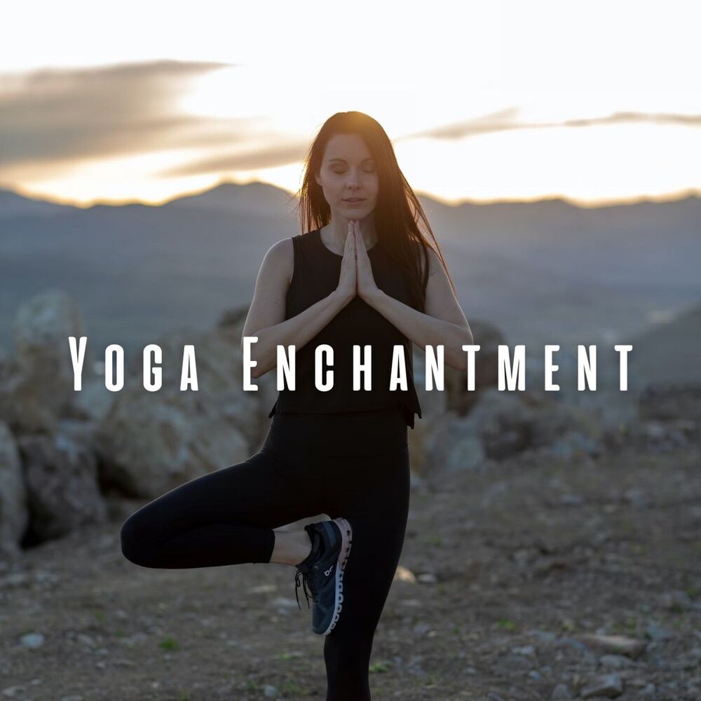 Picture of Yoga Enchantment: Ambient Music for Spiritual Balance