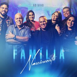 Cover of Família Nascimento (Ao Vivo)