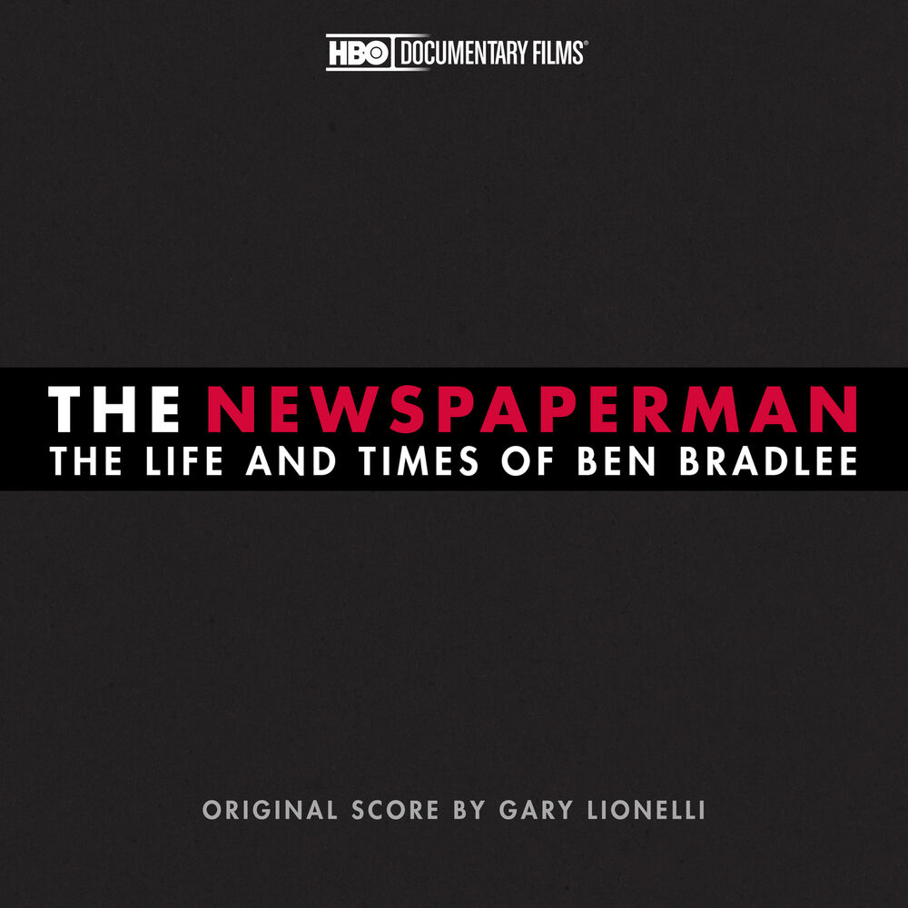 Picture of The Newspaperman: The Life and Times of Ben Bradlee (An HBO Original Soundtrack)