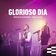 Glorioso Dia (Ao Vivo)