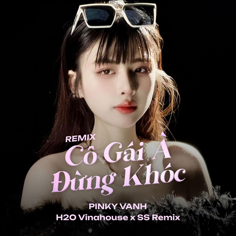 Picture of Cô Gái À Đừng Khóc (Remix)