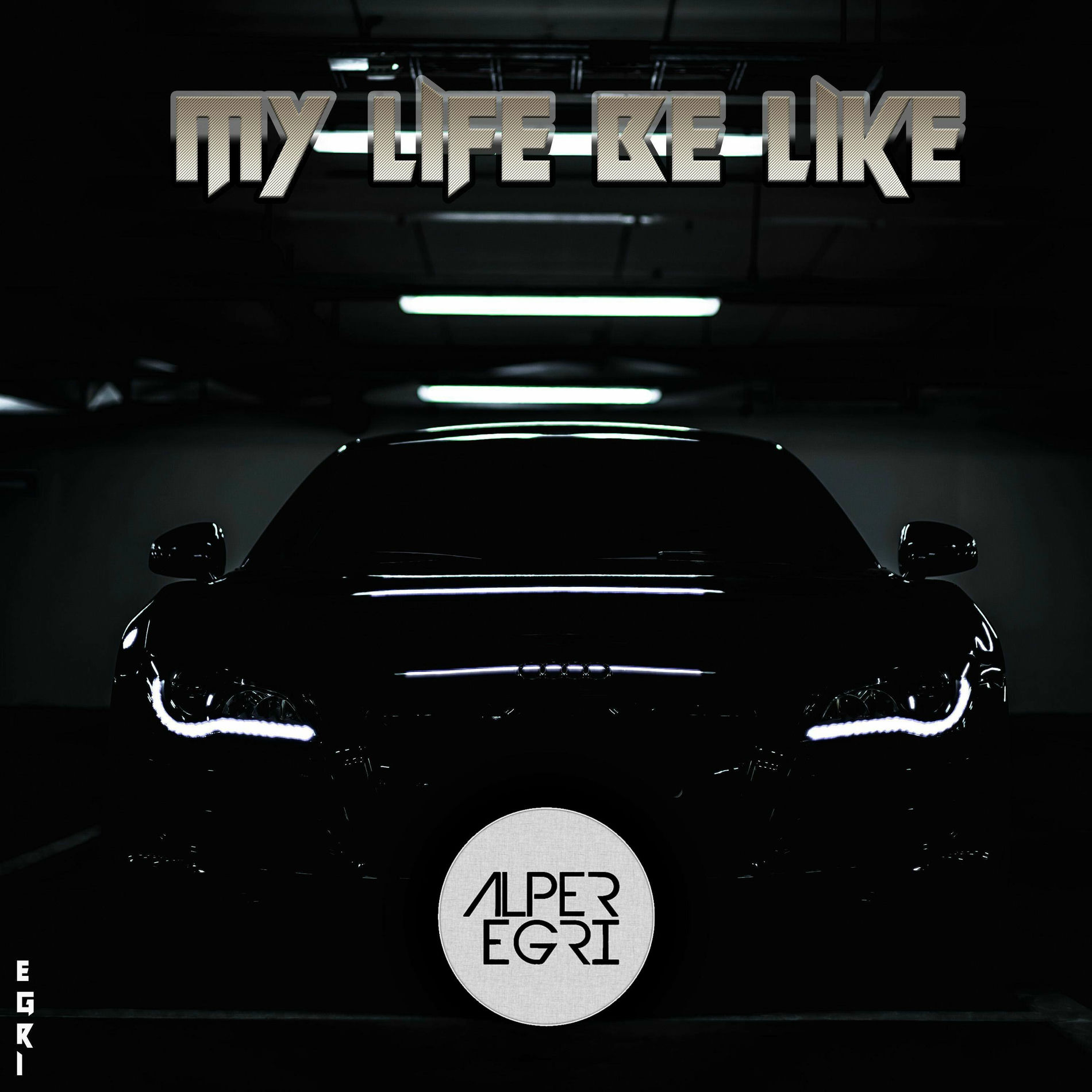 Album cover of My Life Be Like