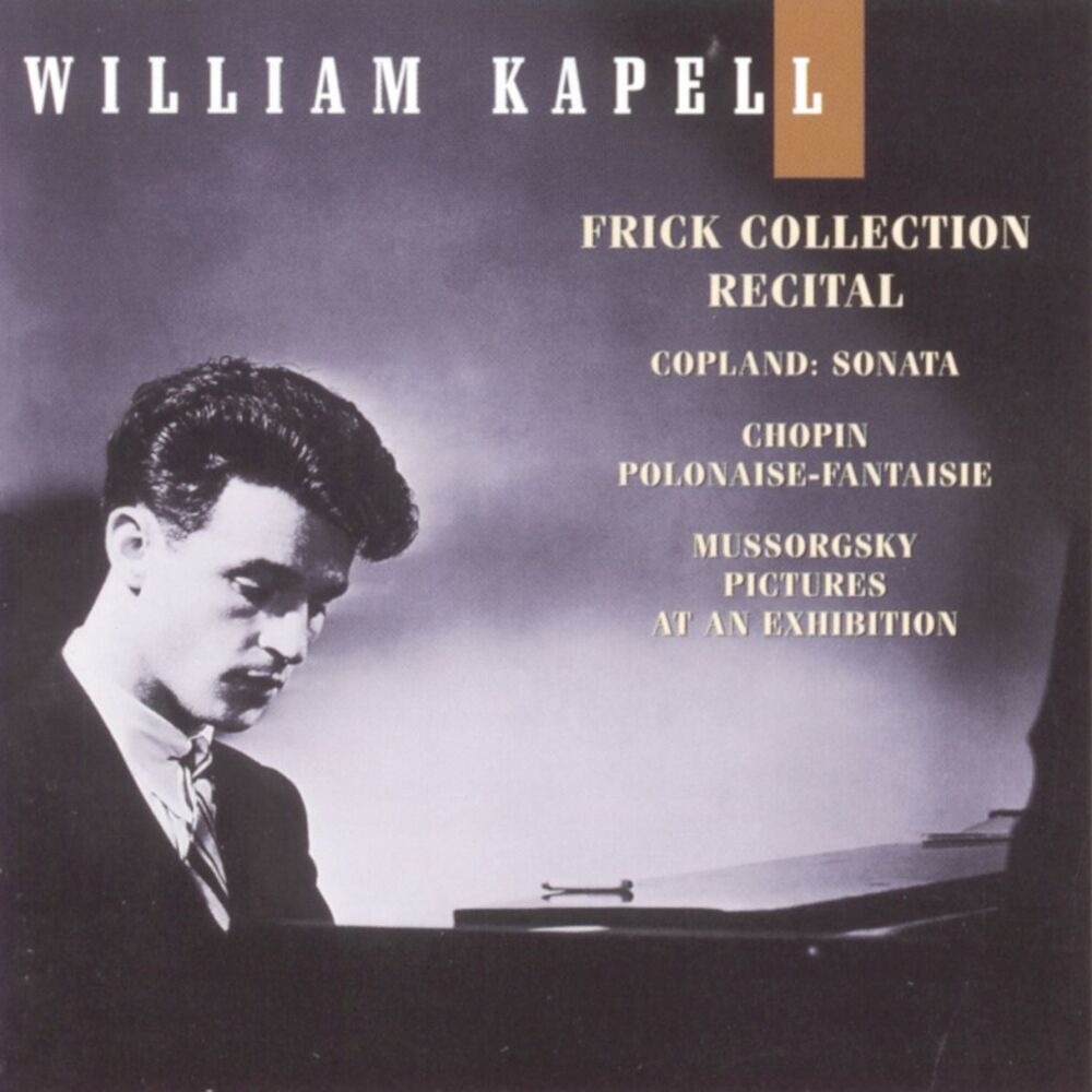 Picture of William Kapell Edition, Vol. 8: Frick Collection Recital: Copland: Sonata; Chopin: Polonaise-Fantaisie; Mussorgsky: Pictures at an