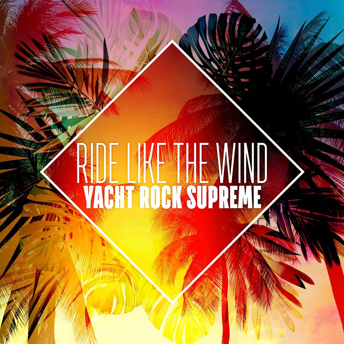 Album cover of Ride Like the Wind: Yacht Rock Supreme