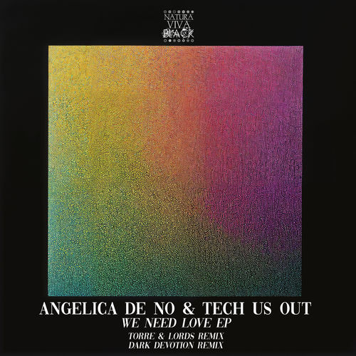  Angelica de No & Tech Us Out - We Need Love (2025) 