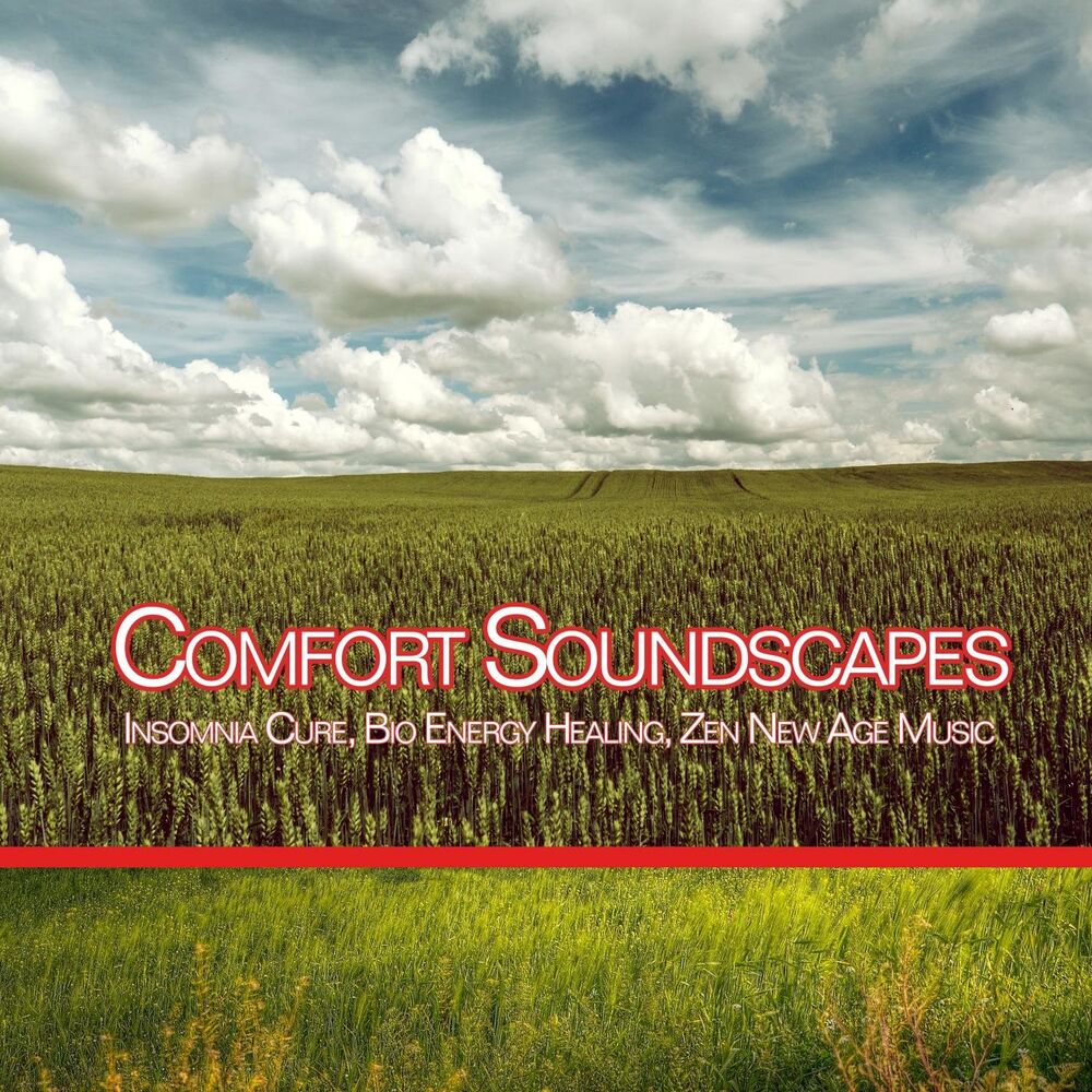 Picture of Comfort Soundscapes: Insomnia Cure, Bio Energy Healing, Zen New Age Music