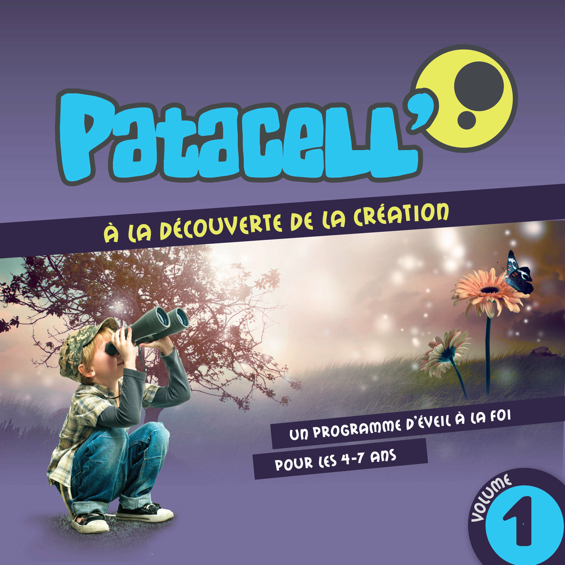 Album cover of Patacell': A la découverte de la création, Vol. 1 (Un programme d'éveil à la foi pour les 4-7 ans)