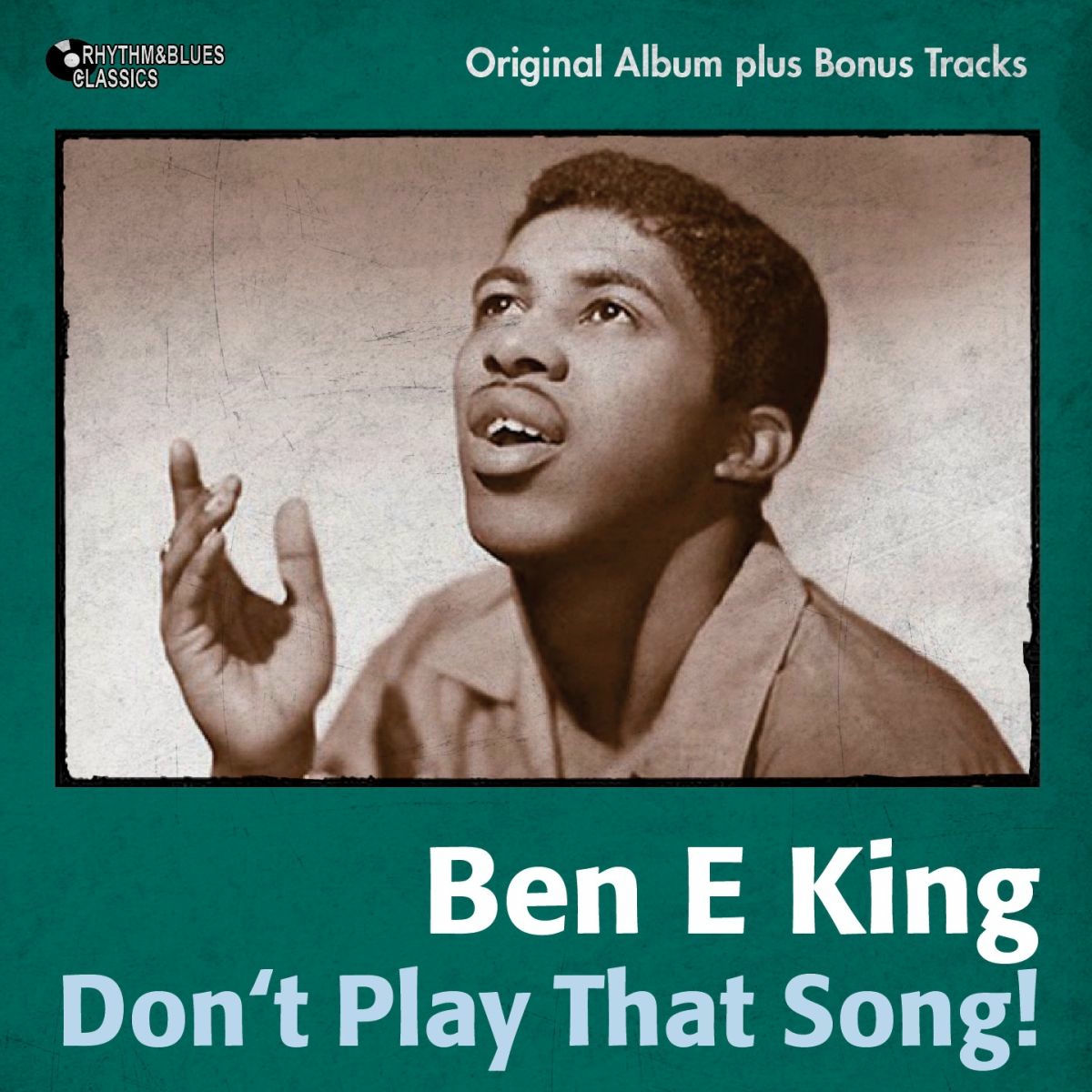 Ben E. King - Don't Play That Song (Original Album Plus
