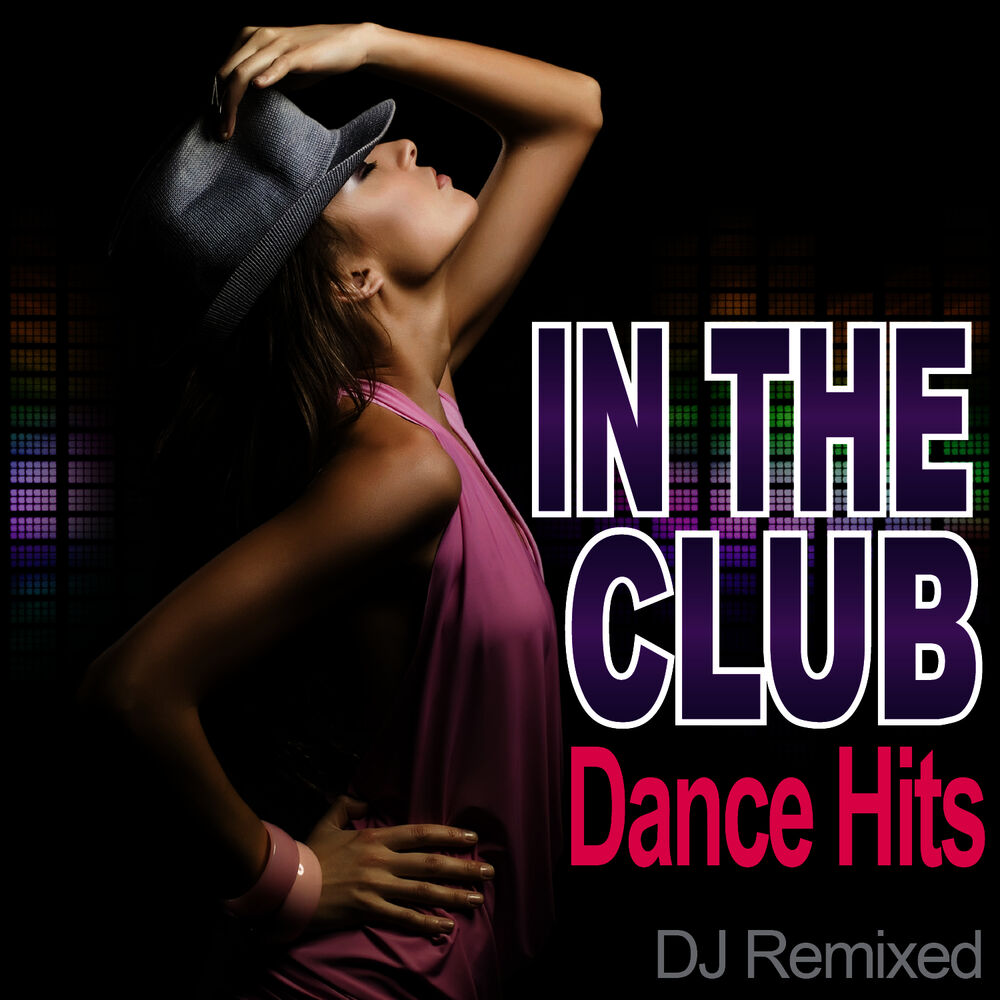 Picture of In The Club - Dance Hits - DJ Remixed