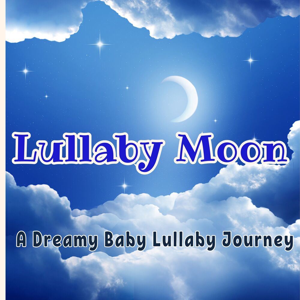 Picture of Lullaby Moon: A Dreamy Baby Lullaby Journey