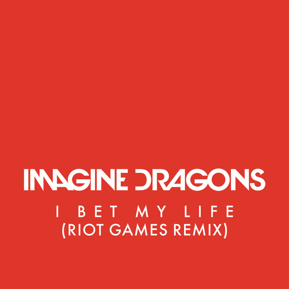 Picture of I Bet My Life (Riot Games Remix)