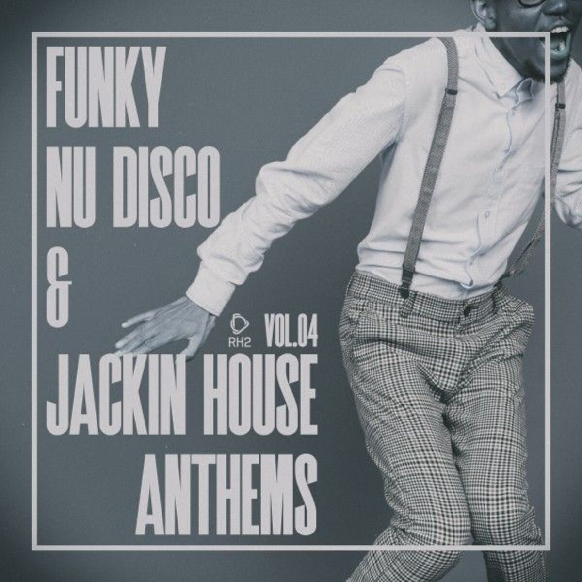 Album cover of Funky Nu Disco & Jackin House Anthems, Vol.04
