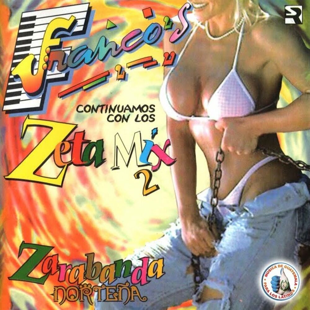 Picture of Continuamos Con los Zeta Mix 2. Zarabanda Norteña. Música de Guatemala para los Latinos