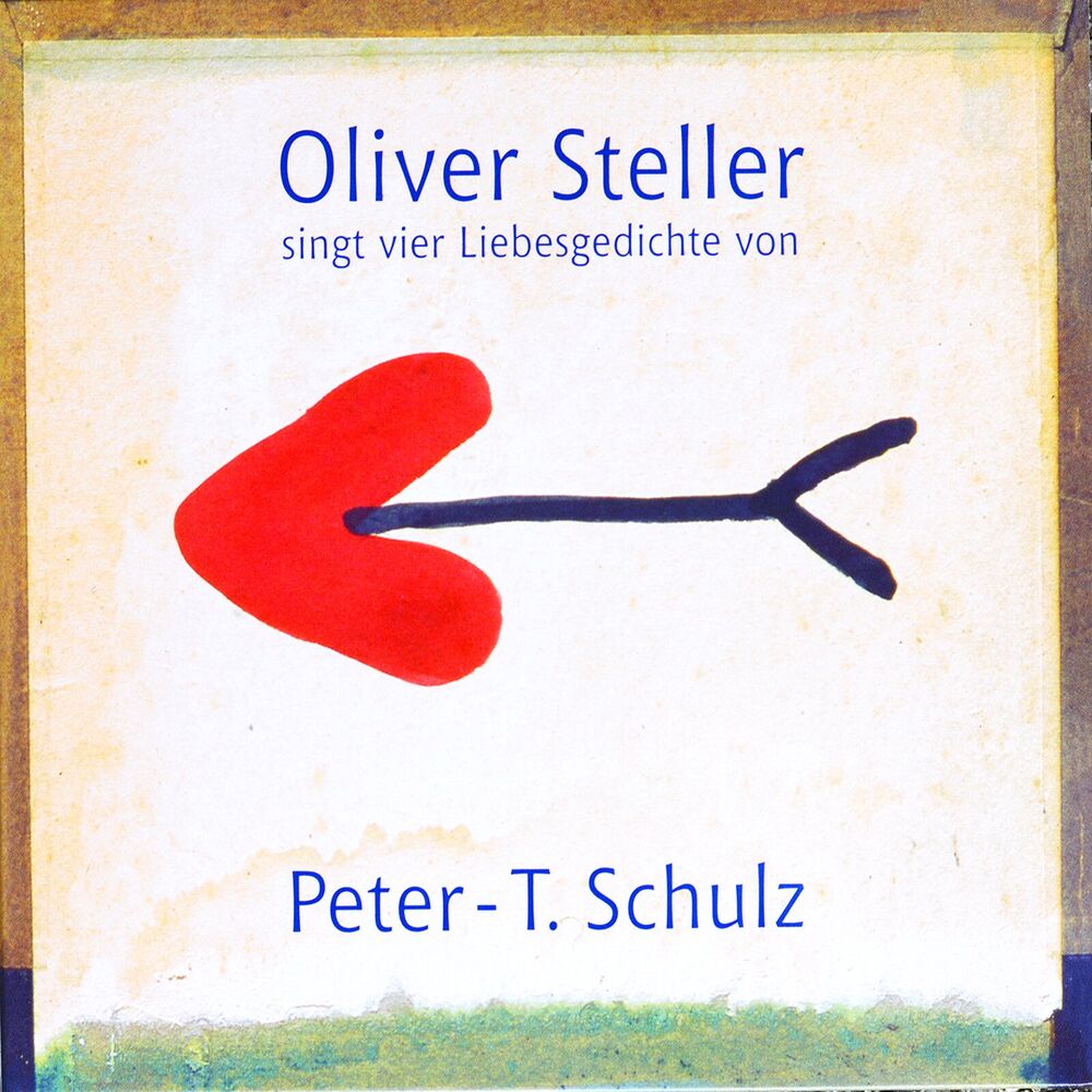 Picture of Oliver Steller singt vier Liebesgedichte von Peter- T. Schulz