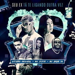 Cover of Seu Ex Tá Te Ligando Outra Vez