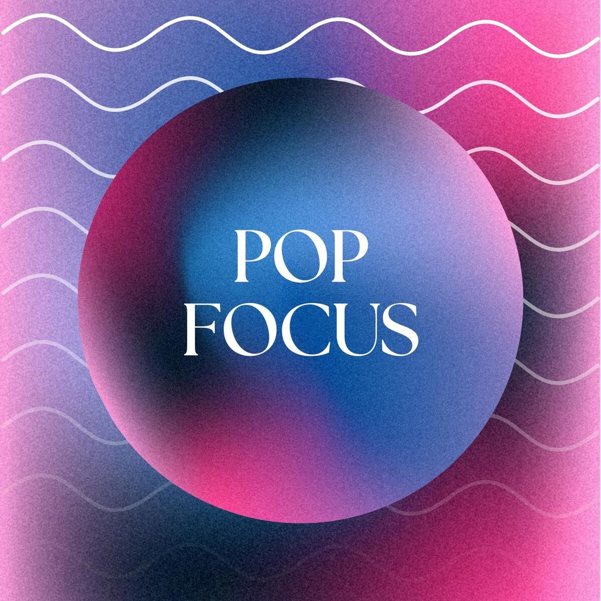 Album cover of Pop Focus: Songs for Studying, Stress, and Anxiety