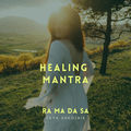 Healing Mantra (Ra Ma Da Sa)