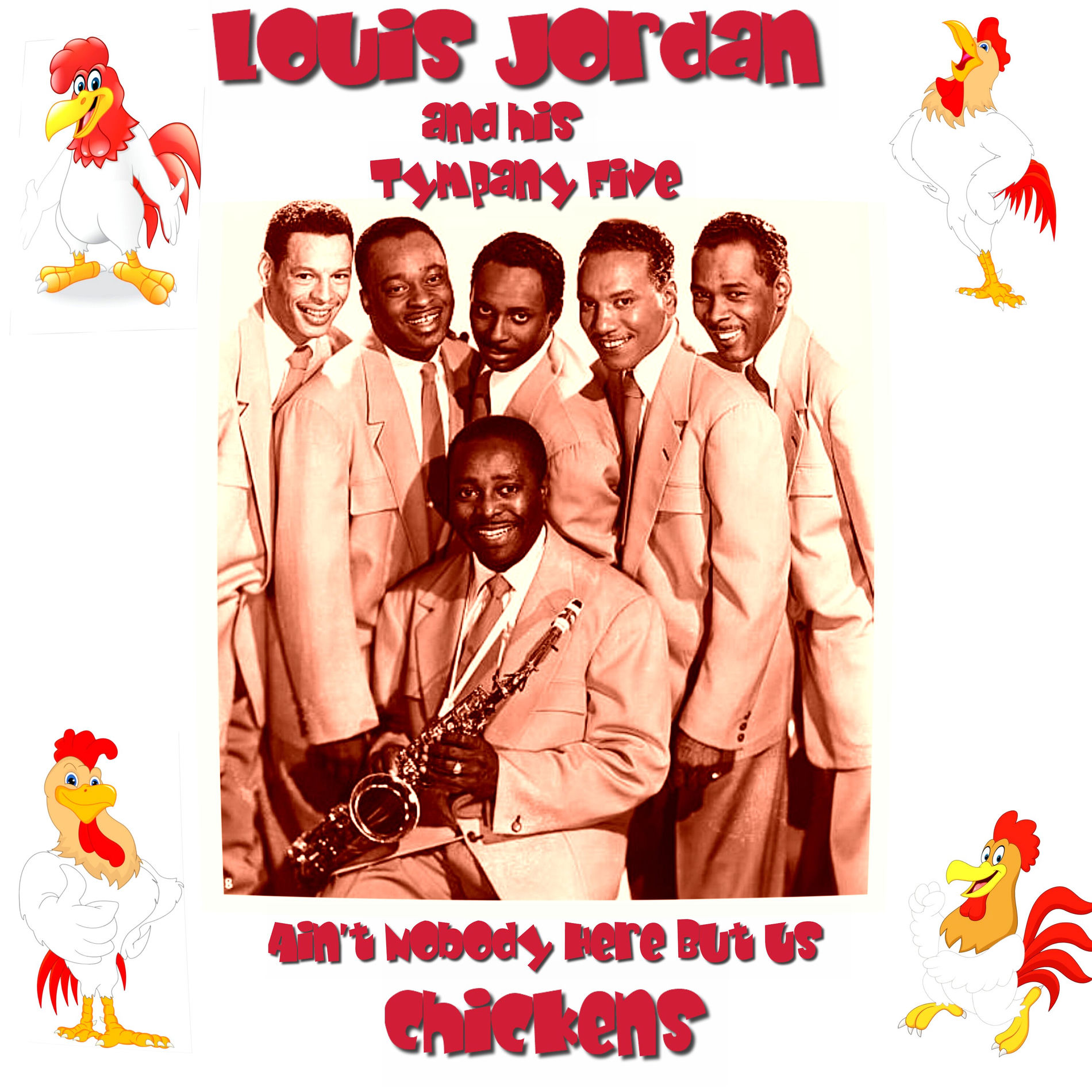 Louis Jordan & His Tympany Five - Ain't Nobody Here but Us