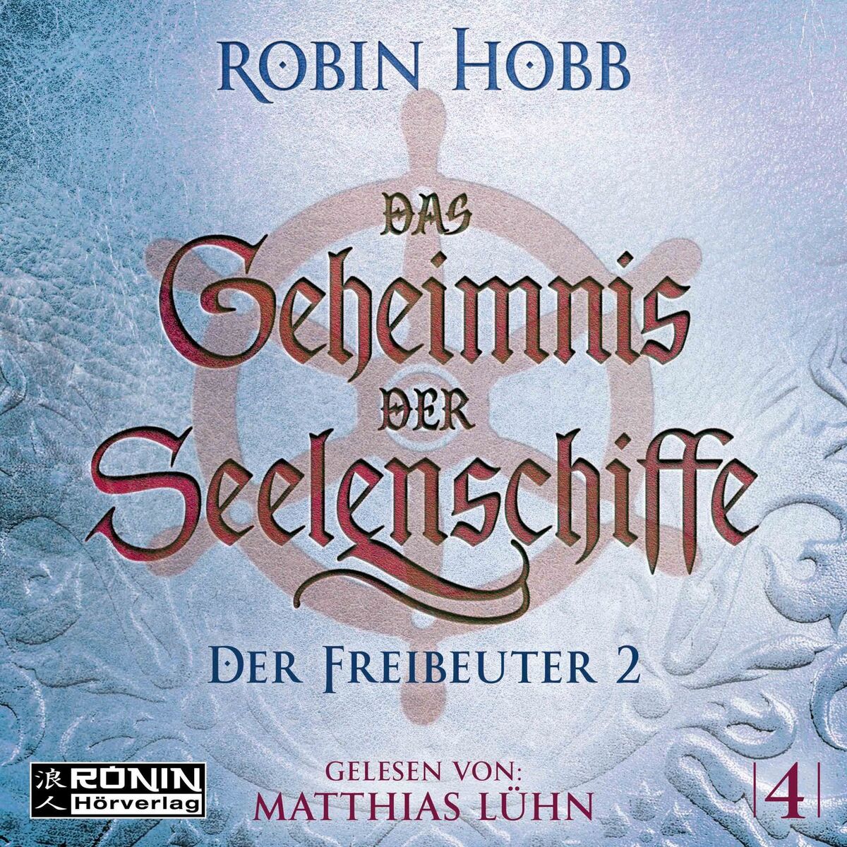 Album cover of Kapitel 1 - Der Freibeuter, Teil 2 - Das Geheimnis der Seelenschiffe, Band 4