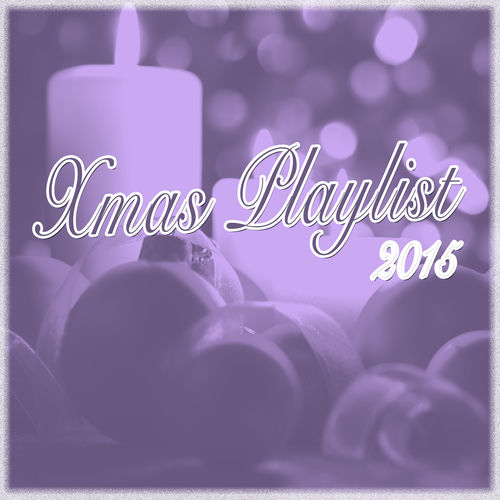 Xmas Playlist 2015