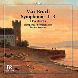 Cover of Bruch: Symphonies Nos. 1-3 & Overtures