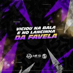 Cover of Viciou Na Bala E No Lancinha Da Favela
